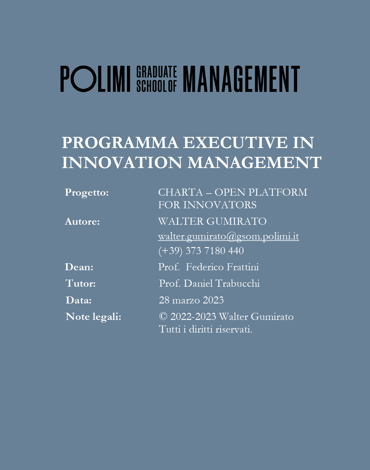 Project Work Walter Gumirato PE Innovation Management Graduate School of Management Politecnico di Milano